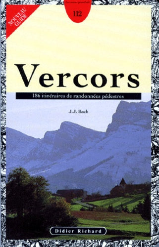 Vercors. 186 itinéraires de randonnées pédestres