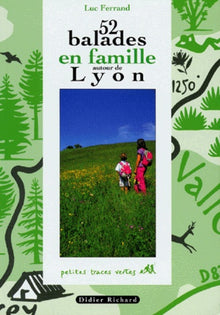 52 balades en famille autour de Lyon