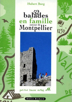 52 ballades en famille autour de Montpellier