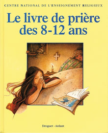 Le livre de prière des 8-12 ans