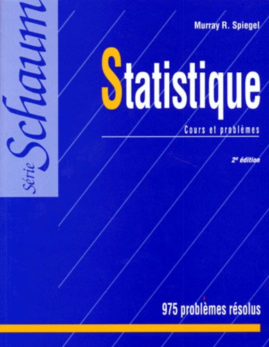 Statistique. Cours Et Problemes, 2eme Edition