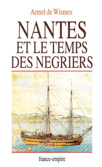 Nantes et le Temps des négriers