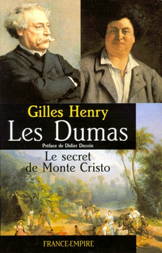 Les Dumas, le secret de Monte Cristo