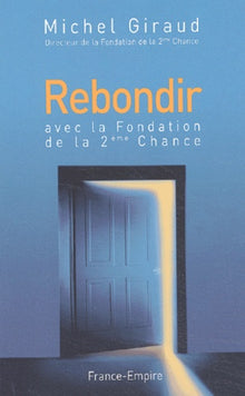 Rebondir avec la fondation de la 2e chance