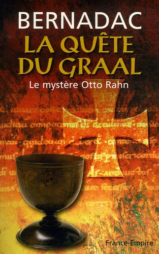 La Quête du Graal: Le mystère Otto Rahn