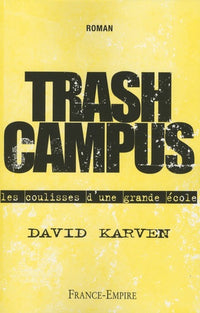 Trash Campus: Les coulisses d'une grande école