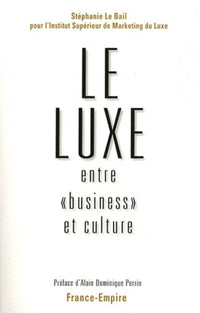 Le luxe, entre business et culture