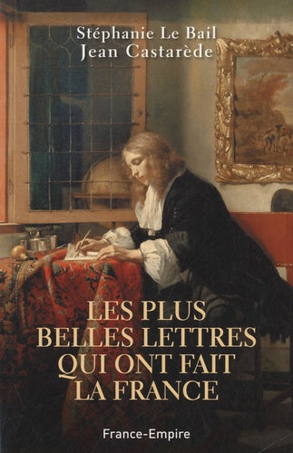 Les plus belles lettres qui ont fait la France