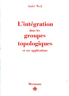 L'intégration dans les groupes topologiques et ses applications