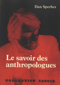 Le savoir des anthropologues