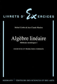 Algèbre linéaire. Exercices et problèmes corrigés