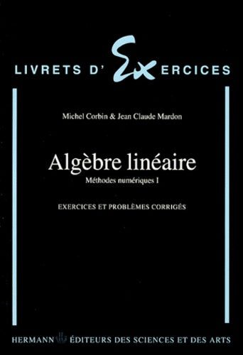 Algèbre linéaire. Exercices et problèmes corrigés