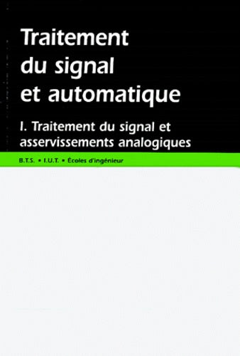 Traitement du signal et automatique, Volume 1