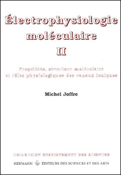 Électrophysiologie moléculaire, Volume 2