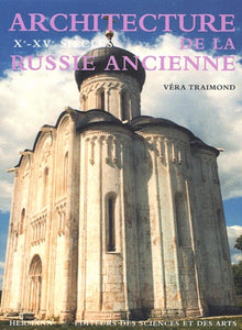 Architecture de la Russie ancienne, Volume 1