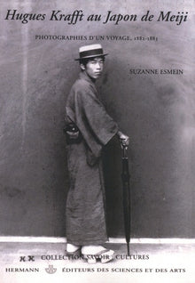 Hugues Krafft au Japon de Meiji. Photographies d'un voyage, 1882-1883