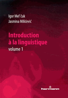 Introduction à la linguistique, Volume 1