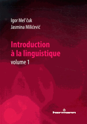 Introduction à la linguistique, Volume 1