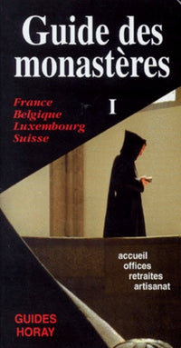 Guide des monastères. Tome 1