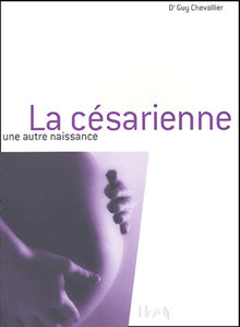 La césarienne : Une autre naissance