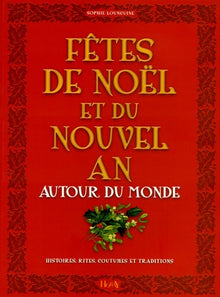 Fêtes de Noël et Nouvel An autour du monde