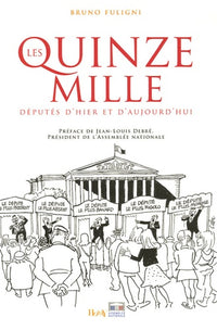 Les quinze mille députés d'hier et d'aujourd'hui