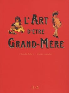 L'art d'être grand-mère