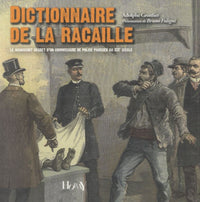 Dictionnaire de la racaille: Le manuscrit secret d'un commissaire de police parisien au XIXe siècle