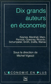 Dix grands auteurs en économie