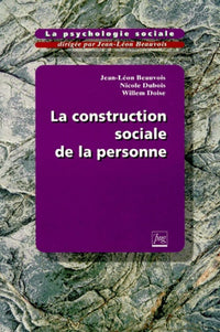 La psychologie sociale Tome 4: La construction sociale de la personne