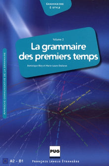 La grammaire des premiers temps: Volume 2
