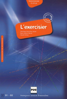 L'exercisier: Manuel d'expression française, B1-B2