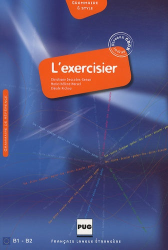 L'exercisier: Manuel d'expression française, B1-B2