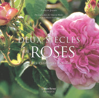 Deux siècles de roses. Les créations Guillot