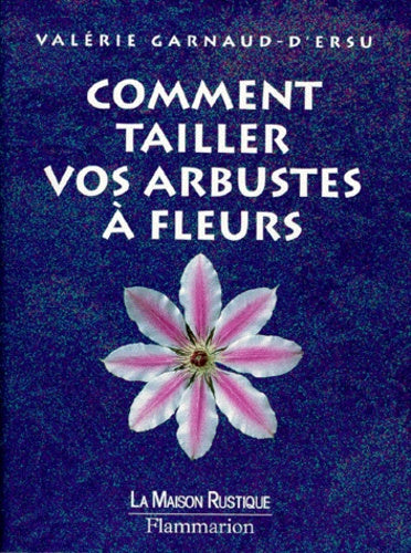 Comment tailler vos arbustes à fleurs