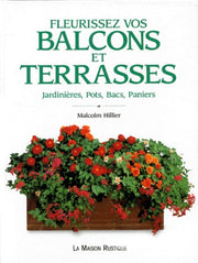 Fleurissez Vos Balcons Et Terrasses. Jardinieres, Pots, Bacs, Paniers