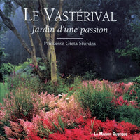 LE VASTERIVAL, JARDIN D'UNE PASSION