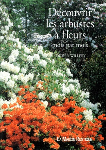 Decouvrir les arbustes a fleurs mois par mois