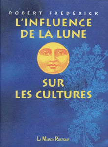 L'influence de la lune sur les cultures
