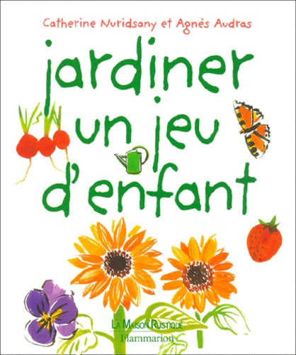 Jardiner : un jeu d'enfants