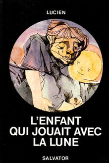 L'enfant qui jouait avec la lune
