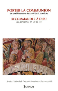 Porter la communion / recommander à Dieu