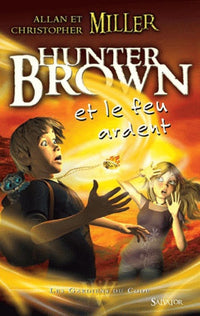 Hunter Brown et le feu ardent tome 2