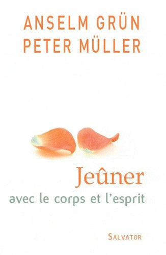 Jeûner avec le corps et l'esprit