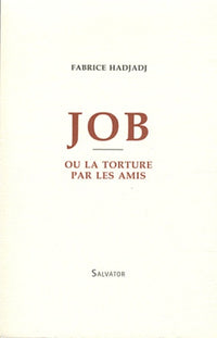 Job ou la torture par les amis