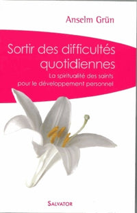 Sortir des difficultés quotidiennes