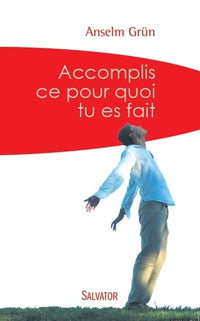 Accomplis ce pour quoi tu es fait (poche)