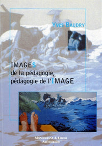 Images de la pédagogie, pédagogie de l'image