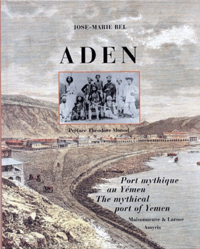 Aden : Port mythique au Yémen