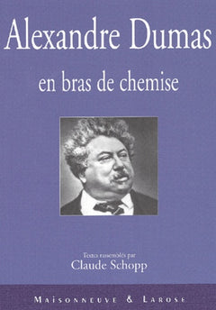 Alexandre Dumas en bras de chemise
